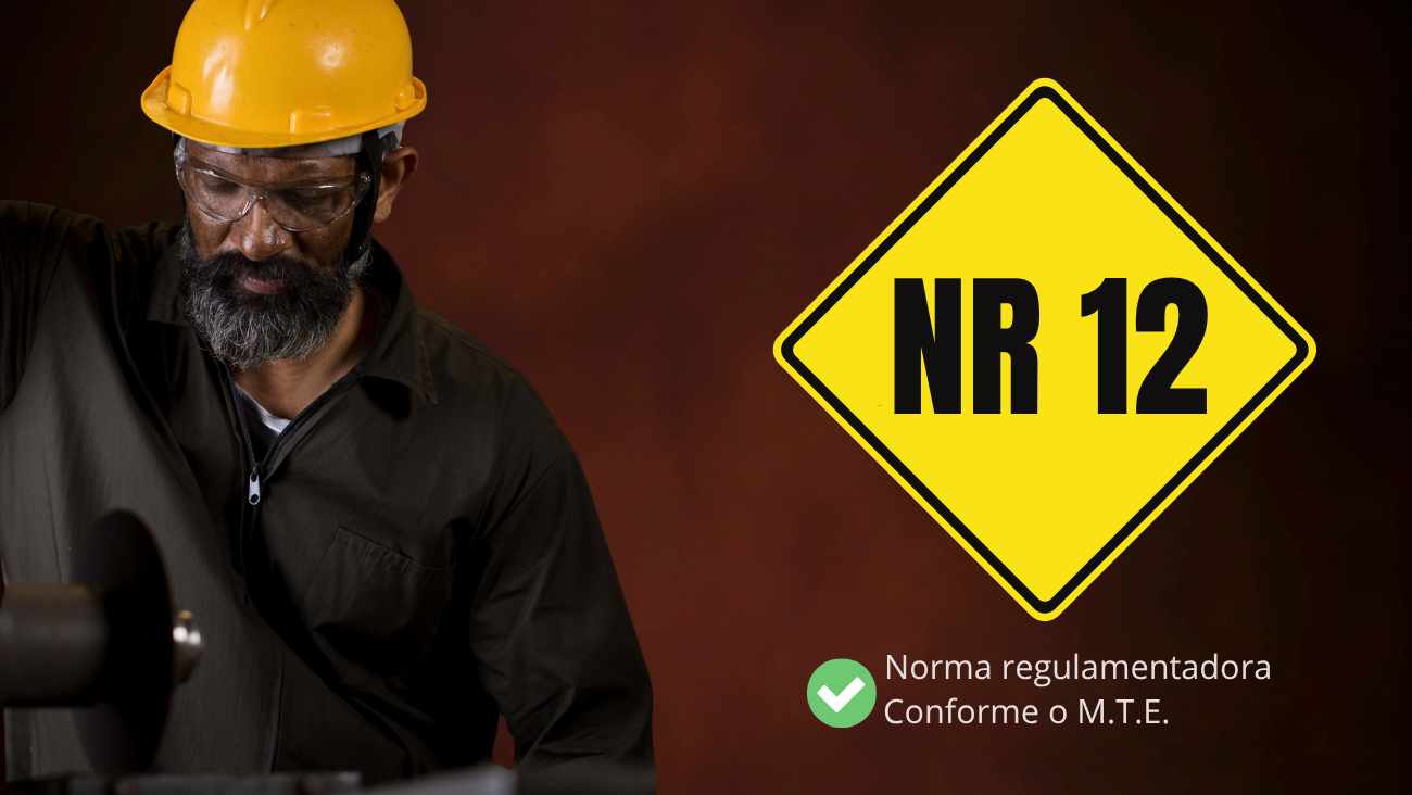 NR 12 – Segurança em Máquinas e Equipamentos